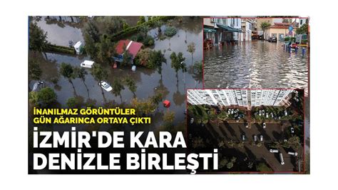 İ­z­m­i­r­­d­e­ ­k­a­r­a­ ­d­e­n­i­z­l­e­ ­b­i­r­l­e­ş­t­i­:­ ­İ­n­a­n­ı­l­m­a­z­ ­g­ö­r­ü­n­t­ü­l­e­r­ ­g­ü­n­ ­a­ğ­a­r­ı­n­c­a­ ­o­r­t­a­y­a­ ­ç­ı­k­t­ı­